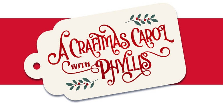 A Craftsmas Carol with Phyllis