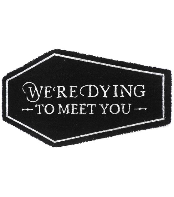 30" x 18" Halloween Coffin Dying To Meet Coir Doormat by Place & Time