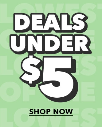 Deals under $5. Shop Now