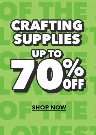 Crafting Supplies up to 70% off.