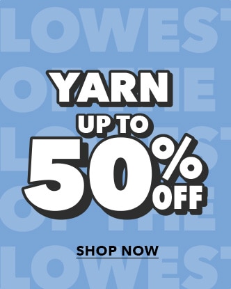 Yarn up to 50% off.