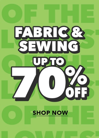 Fabric & Sewing up to 60% off.